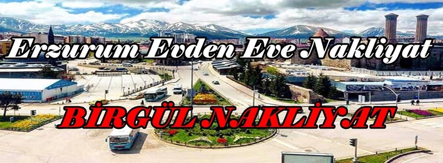Erzurum Evden Eve Nakliye