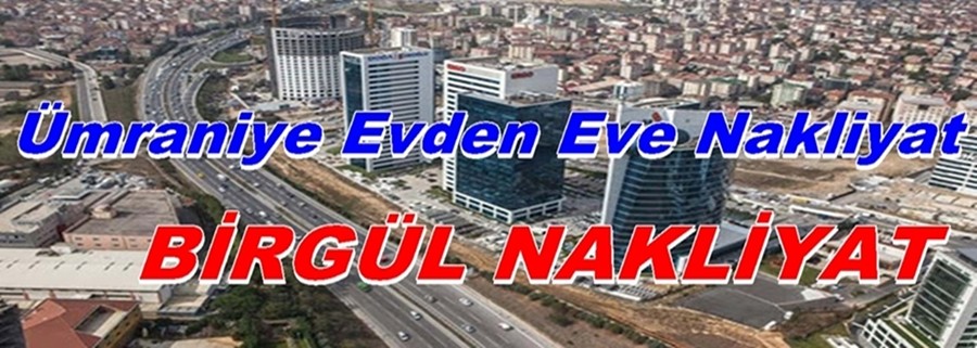 Ümraniye Evden Eve Nakliyat