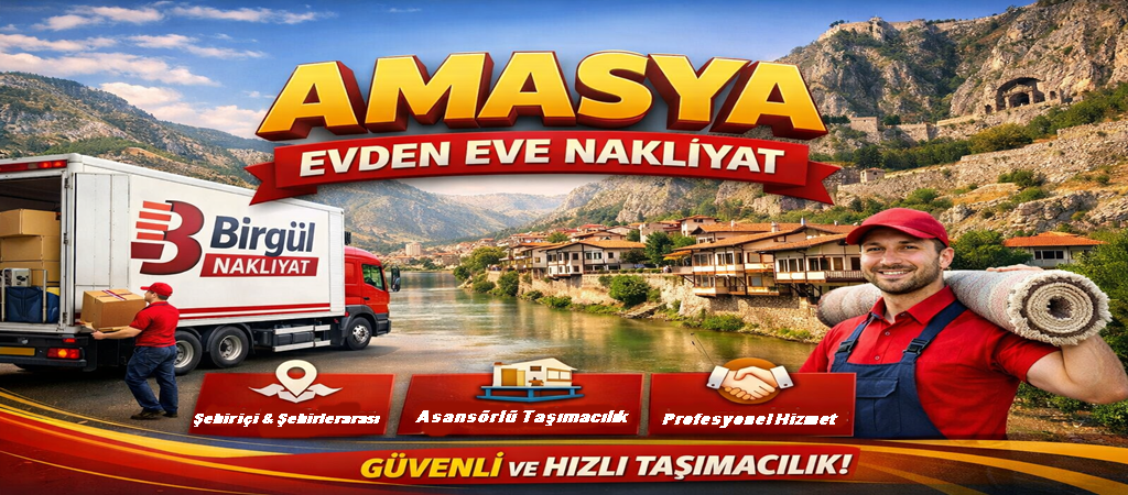 Amasya Evden Eve Nakliyat