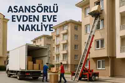 Asansörlü Evden Eve Nakliye