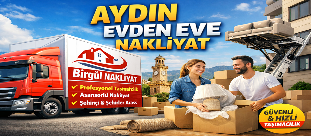 Aydın Evden Eve Nakliyat