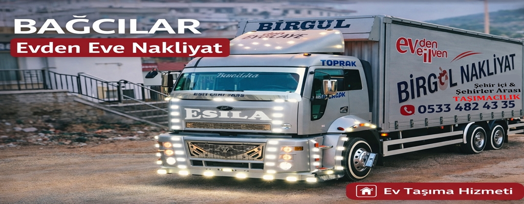 Bağcılar Evden Eve Nakliyat