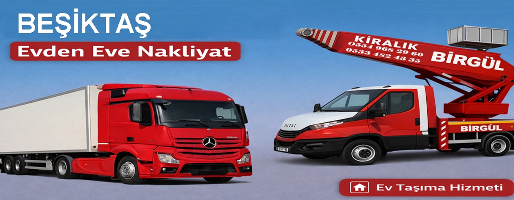 Beşiktaş Evden Eve Nakliyat