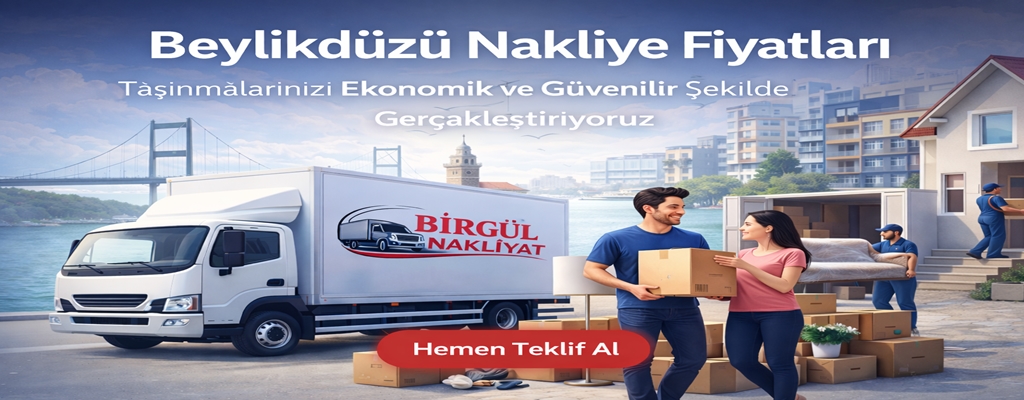 Beylikdüzü Nakliye Fiyatları