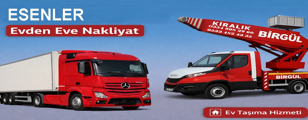 Esenler Evden Eve Nakliyat