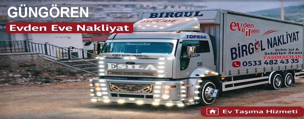 Güngören Evden Eve Nakliyat