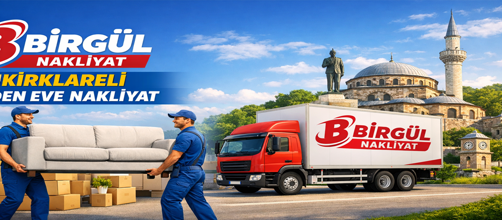 Kırklareli Evden Eve Nakliyat