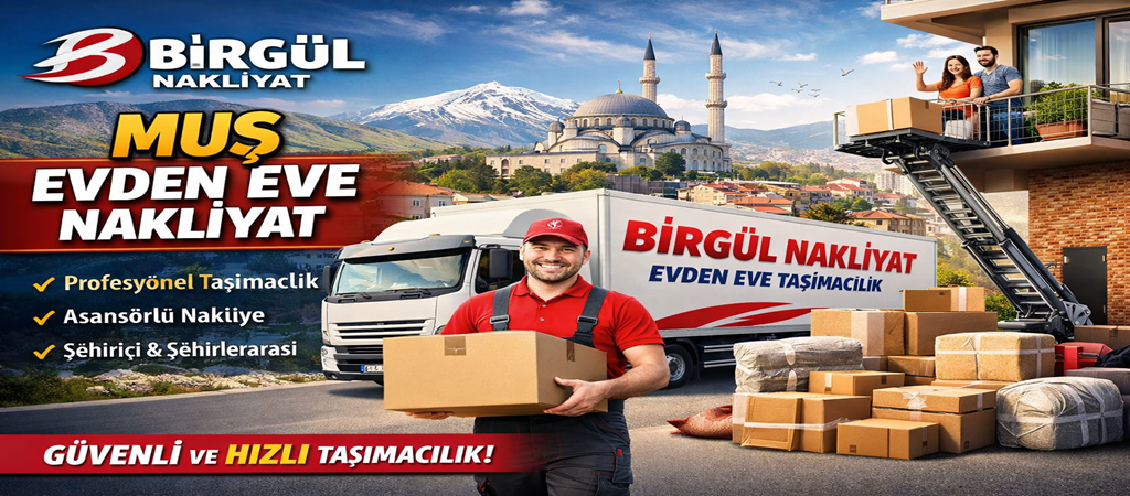 Muş Evden Eve Nakliyat