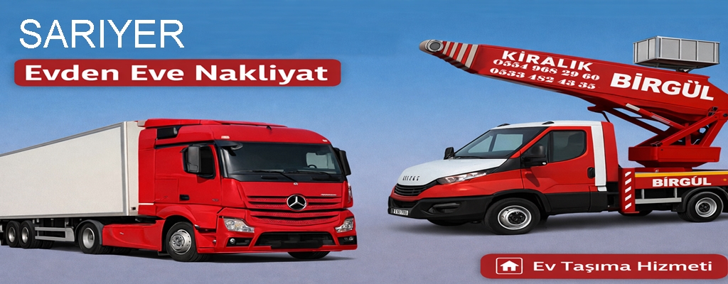 Sarıyer Evden Eve Nakliyat