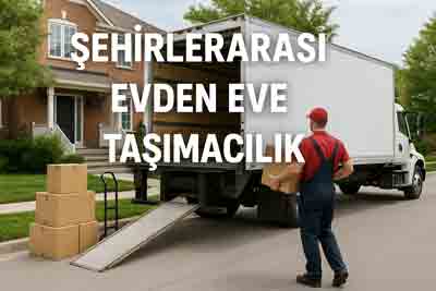 Şehirlerarası Evden Eve Taşımacılık