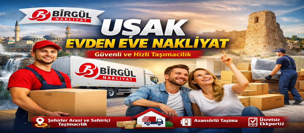 Uşak Evden Eve Nakliyat